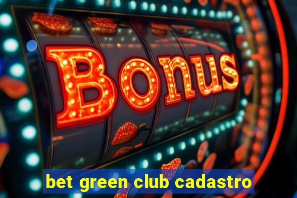 bet green club cadastro